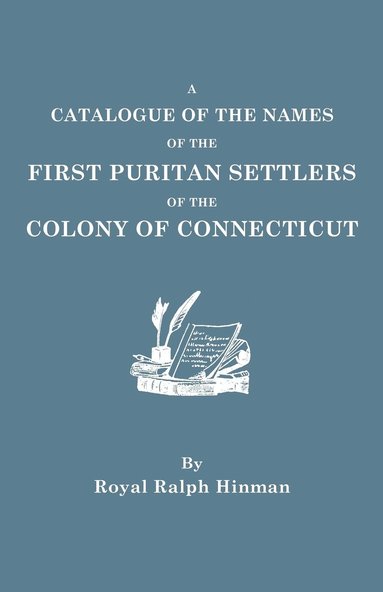 bokomslag Catalogue of the Names of the First Puritan Settlers of the Colony of Connecticut