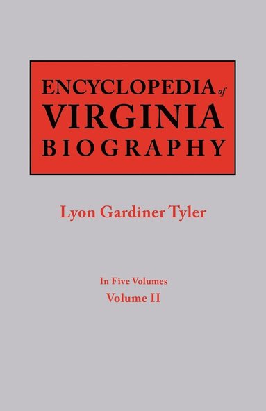 bokomslag Encyclopedia of Virginia Biography. in Five Volumes. Volume II