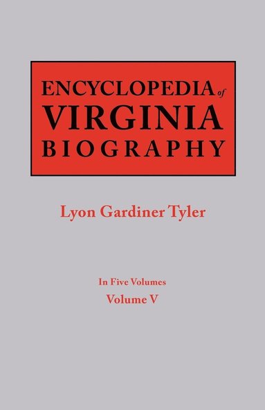 bokomslag Encyclopedia of Virginia Biography. in Five Volumes. Volume V