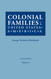 bokomslag Colonial Families of the United States of America. in Seven Volumes. Volume II