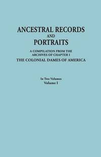 bokomslag Ancestral Records and Portraits. In Two Volumes. Volume I