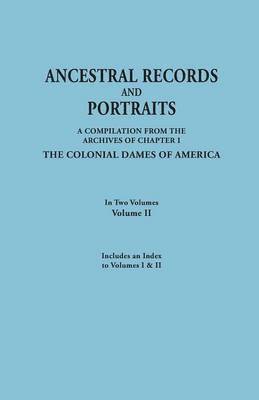 bokomslag Ancestral Records and Portraits. In Two Volumes. Volume II. Includes an Index to Volumes I & II