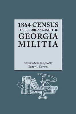 1864 Census for Re-Organizing the Georgia Militia 1