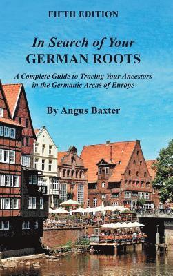 Angus Baxter - In Search of Your German Roots, Inbunden
