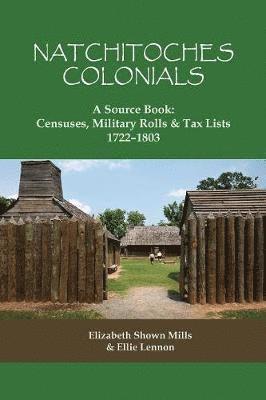 Natchitoches Colonials, a Source Book 1