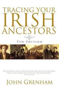 bokomslag Tracing Your Irish Ancestors. Fifth Edition