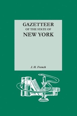Gazetteer of the State of New York. Reprinted with an Index of Names Compiled by Frank Place