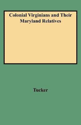 bokomslag Colonial Virginians and Their Maryland Relatives
