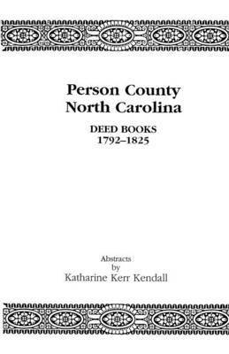 bokomslag Person County, North Carolina Deed Books 1792-1825