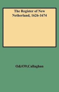 bokomslag The Register of New Netherland, 1626-1674