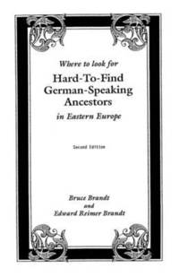 bokomslag Where to Look for Hard-to-Find German-Speaking Ancestors in Eastern Europe