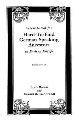 bokomslag Where to Look for Hard-to-Find German-Speaking Ancestors in Eastern Europe