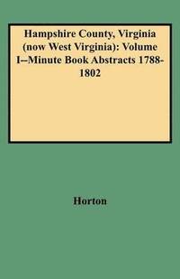 bokomslag Hampshire County, Virginia (now West Virginia)