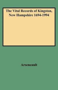bokomslag Vital Records of Kingston, New Hampshire 1694-1994