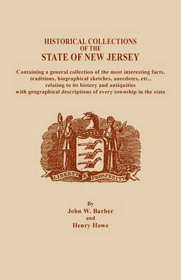bokomslag Historical Collections of the State of New Jersey, Containing a General Collection of the Most Interesting Facts, Traditions, Biographical Sketche
