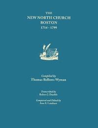 bokomslag New North Church, Boston 1714-1799