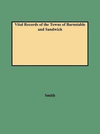 bokomslag Vital Records of the Towns of Barnstable and Sandwich
