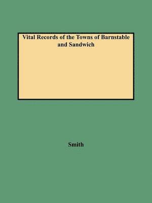 bokomslag Vital Records of the Towns of Barnstable and Sandwich