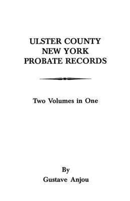 Ulster County, New York Probate Records from 1665
