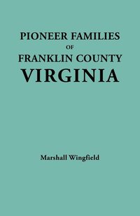 bokomslag Pioneer Families of Franklin County, Virginia