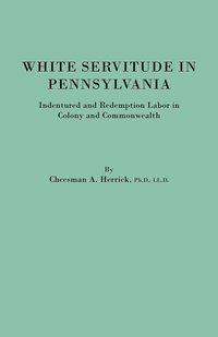 bokomslag White Servitude in Pennsylvania