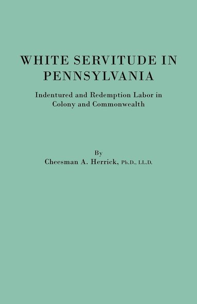 bokomslag White Servitude in Pennsylvania