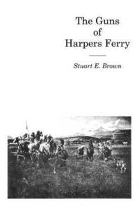 bokomslag The Guns of Harpers Ferry