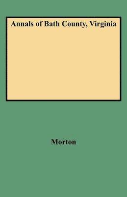 Morton - Annals of Bath County, Virginia, Häftad