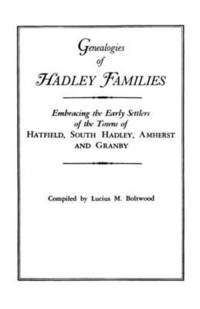 bokomslag Genealogies of Hadley [Massachusetts] Families