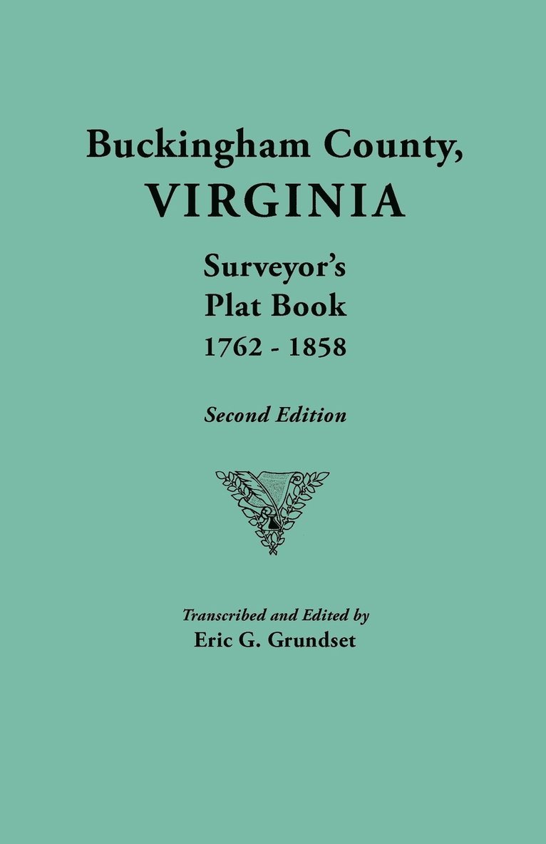 Eric G. Grundset - Buckingham County, Virginia, Surveyor's Plat Book, 1762-1858. Second Edition, Häftad. Tillgänglighet: Lägg i varukorg