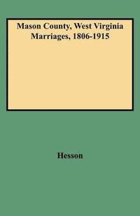 bokomslag Mason County, West Virginia Marriages, 1806-1915