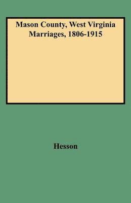 bokomslag Mason County, West Virginia Marriages, 1806-1915