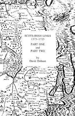 bokomslag Scots-irish Links 1575-1725 In Two Parts