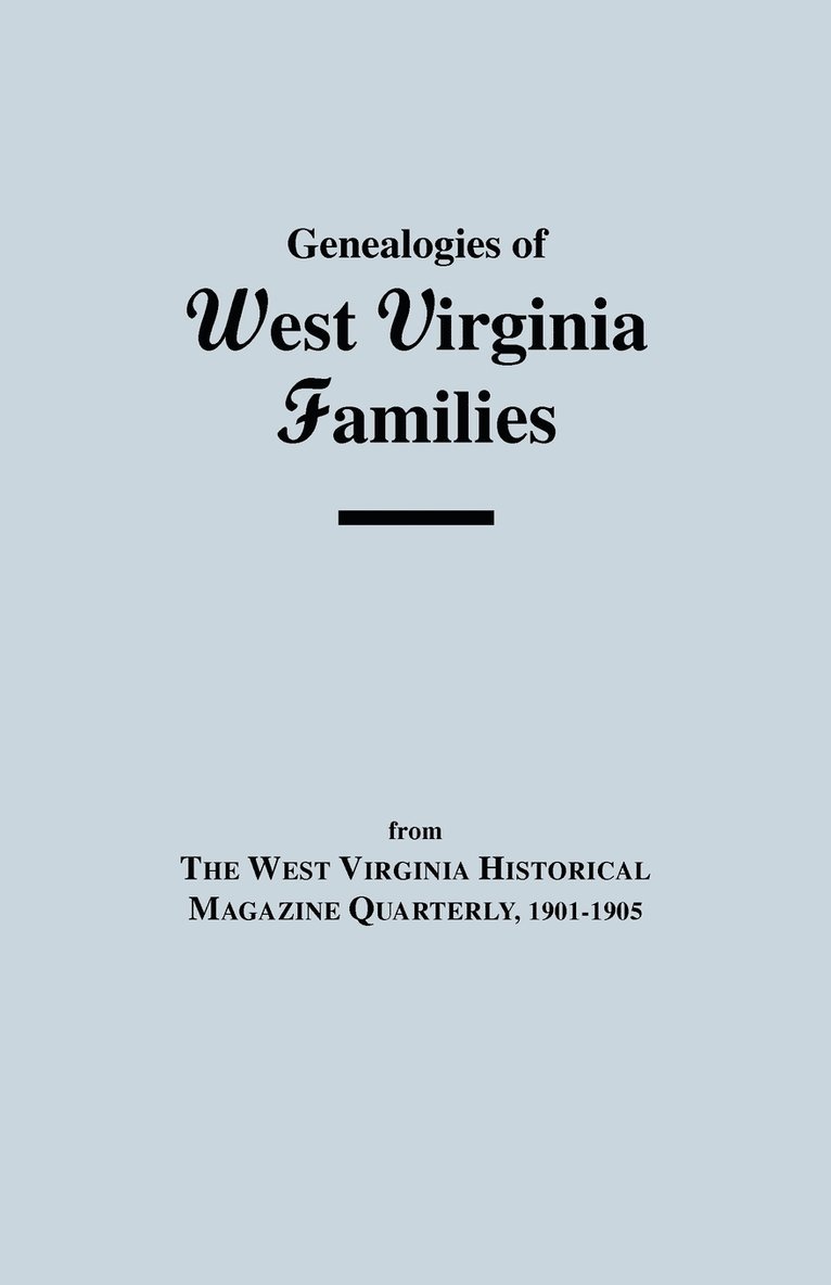 Genealogies of West Virginia Families 1