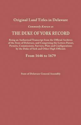 Delaware General Assembly - Duke of York Record, 1646-1679, Häftad