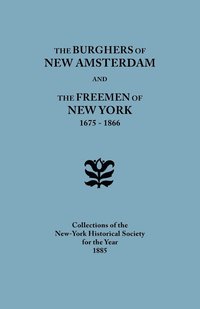bokomslag Burghers of New Amsterdam and the Freemen of New York 1675-1866