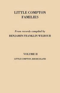 bokomslag Little Compton Families. LIttle Compton, Rhode Island. Volume II