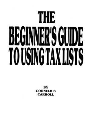 Carroll, Cornelius Carroll - Beginner's Guide to Using Tax Lists, Häftad