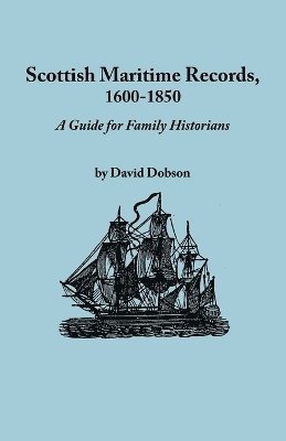 David Dobson - Scottish Maritime Records, 1600-1850, Häftad