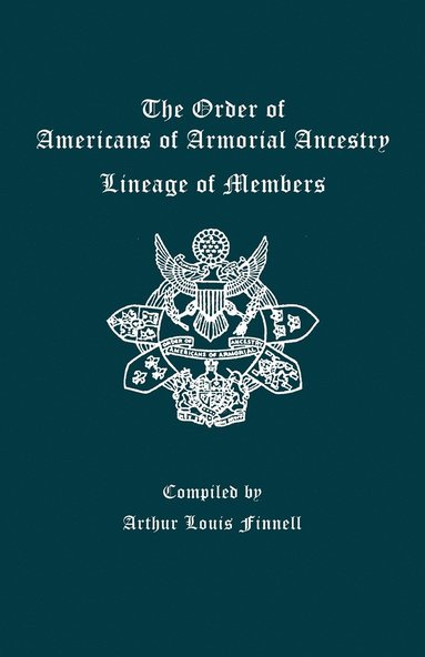 bokomslag Order of Americans of Armorial Ancestry Lineage of Members