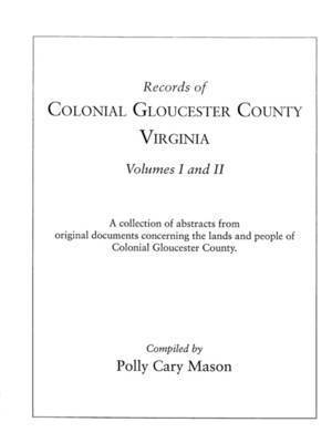 Records of Colonial Gloucester County, Virginia 1