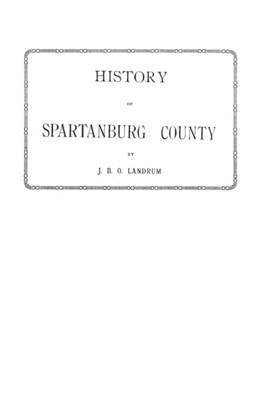 bokomslag History of Spartanburg County [South Carolina]