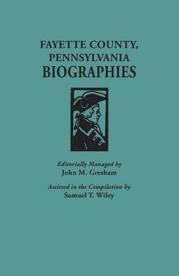 Fayette County, Pennsylvania, Biographies 1