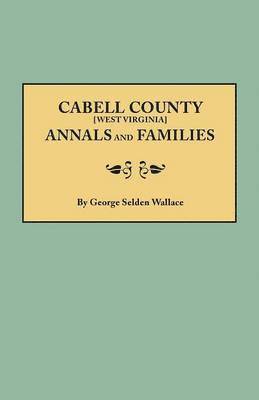 bokomslag Cabell County Annals and Families