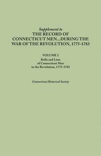 bokomslag Supplement to the Records of Connecticut Men During the War of the Revolution, 1775-1783. Volume I