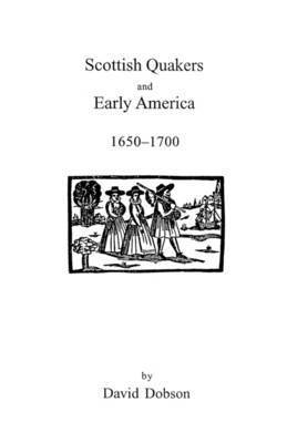 bokomslag Scottish Quakers and Early America, 1650-1700