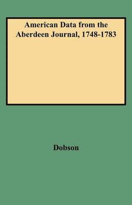 bokomslag American Data from the Aberdeen Journal, 1748-1783