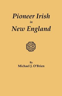 bokomslag Pioneer Irish in New England