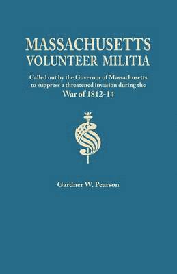 bokomslag Records of the Massachusetts Volunteer Militia, Called Out by the Governor of Massachusetts to Suppress a Threatened Invasion During the War of 1812-1