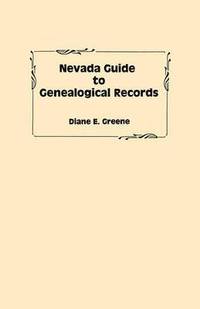 bokomslag Nevada Guide to Genealogical Records